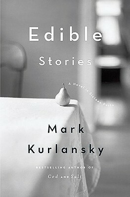 Edible Stories by Mark Kurlansky