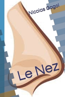 Le Nez by Nikolai Gogol