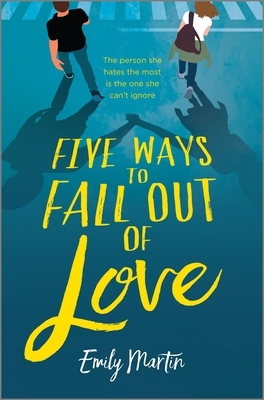 Five Ways to Fall Out of Love by Emily Martin