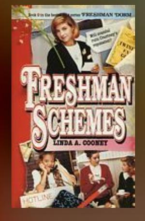 Freshman Schemes by Linda A. Cooney