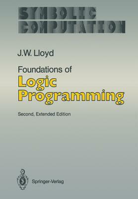 Foundations of Logic Programming by John W. Lloyd