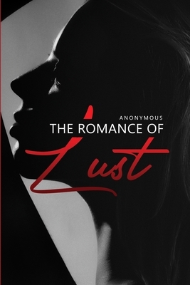 The Romance of Lust by 