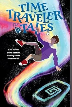 Time Traveler Tales by Karl Jacobs, Kelly Matthews, Dave Scheidt