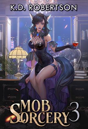 Mob Sorcery 3 by K.D. Robertson