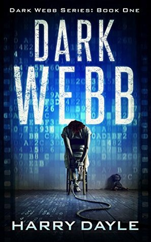 Dark Webb (The Dark Webb Series Book 1) by Harry Dayle