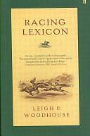 Racing Lexicon by University Lecturer in the Faculty of Modern &amp; Medieval Languages John Leigh, David Woodhouse, John Leigh