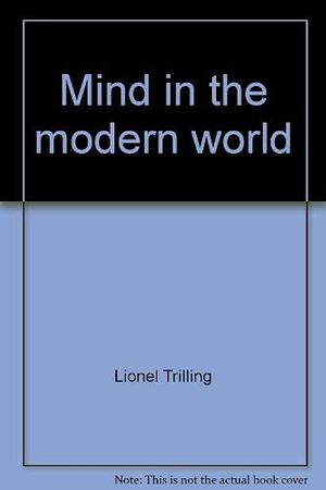 Mind in the Modern World by Lionel Trilling