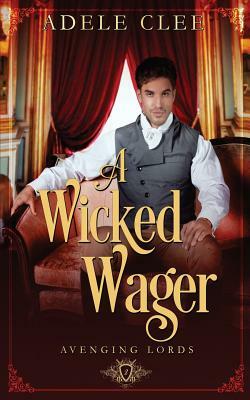 A Wicked Wager by Adele Clee