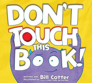 Don't Touch This Book! by Bill Cotter