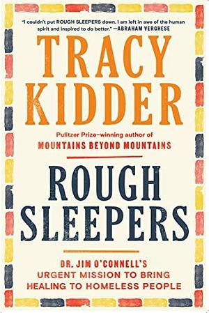 Rough Sleepers by Tracy Kidder, Tracy Kidder