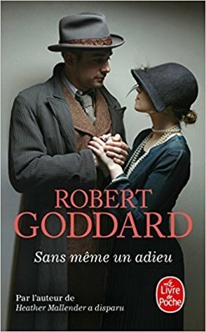 Sans même un adieu by Robert Goddard
