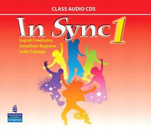 In Sync 1 Class Audio CDs by Ingrid Freebairn, Judy Copage, Jonathan Bygrave