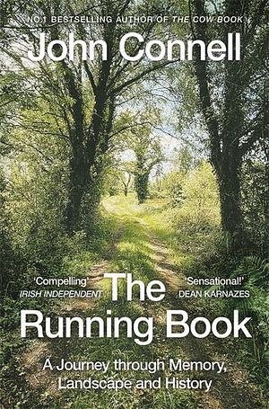 The Running Book: A Journey through Memory, Landscape and History by John Connell