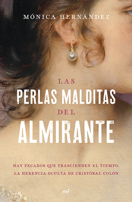 Las Perlas Malditas del Almirante by Mónica Hernández
