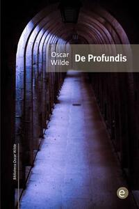 De profundis by Oscar Wilde