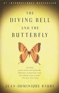 The Diving-Bell and the Butterfly by Jean-Dominique Bauby