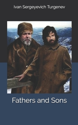 Fathers and Sons by Ivan Turgenev