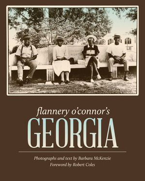 Flannery O'Connor's Georgia by Robert Coles, Barbara McKenzie