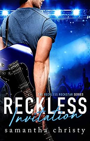 Reckless Invitation by Samantha Christy