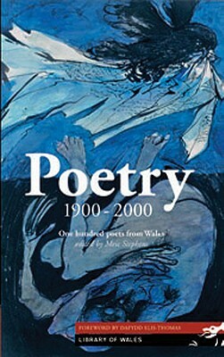 Poetry 1900-2000: One Hundred Poets from Wales by 