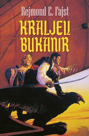 Kraljev bukanir by Raymond E. Feist