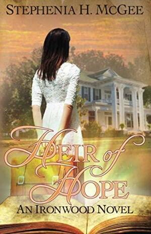 Heir of Hope by Stephenia H. McGee