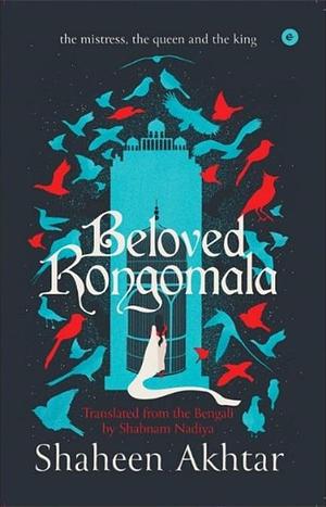 Beloved Rongomala by Shaheen Akhtar