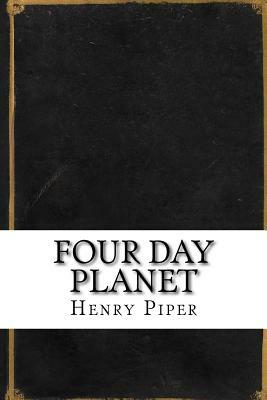 Four Day Planet by Henry Beam Piper