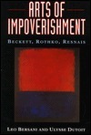 Arts of Impoverishment: Beckett, Rothko, Resnais by Leo Bersani, Ulysse Dutoit