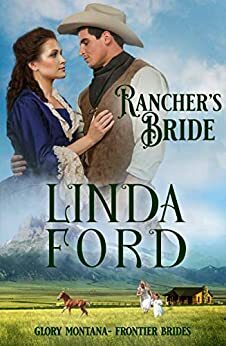 Rancher's Bride: Frontier Brides by Linda Ford