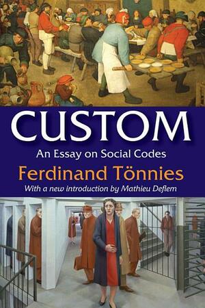 Custom: An Essay on Social Codes by Ferdinand Tönnies