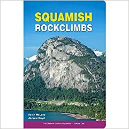 Squamish Rockclimbs by Andrew Boyd, Kevin McLane