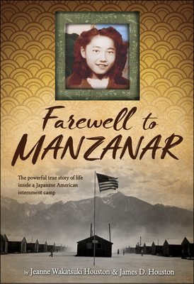 Farewell to Manzanar by Jeanne Wakatsuki Houston, James D. Houston