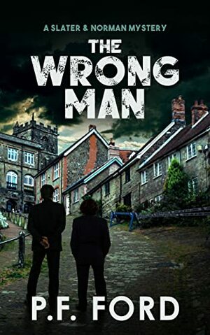 The Wrong Man by P.F. Ford