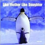 Like Mother Like Daughter by David Baird