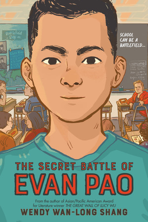 The Secret Battle of Evan Pao by Wendy Wan-Long Shang