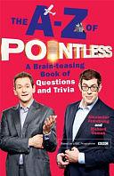 The A-Z of Pointless: A Brain-Teasing Bumper Book of Questions and Trivia by Alexander Armstrong