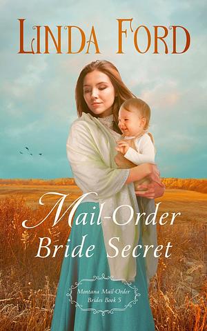 Mail-Order Bride Secret by Linda Ford