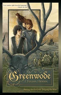 Greenwode by J. Tullos Hennig