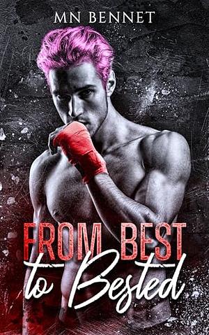 From Best to Bested by M.N. Bennet