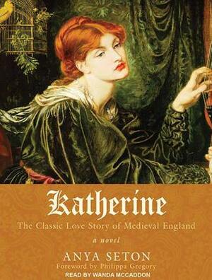 Katherine: The Classic Love Story of Medieval England by Anya Seton
