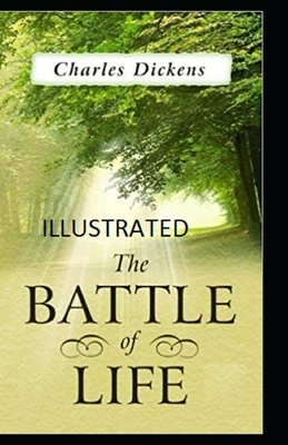 The Battle of Life Illustrated by Charles Dickens