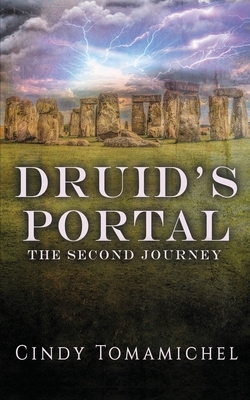 Druid's Portal: The Second Journey by Cindy Tomamichel