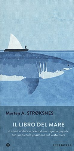 Il libro del mare by Morten A. Strøksnes