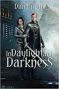 In Daylight and Darkness by Dana Ardis