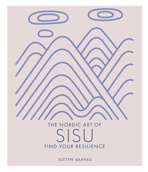 Sisu: Find Your Resilience by Justyn Barnes