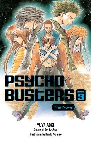 Psycho Busters: The Novel Book Three by Yuya Aoki