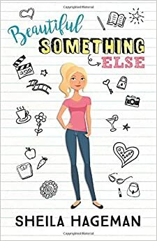 Beautiful Something Else by Sheila Hageman