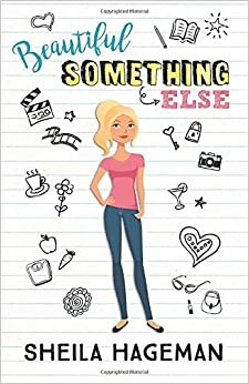 Beautiful Something Else by Sheila Hageman