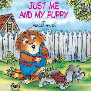 Just Me and My Puppy by Mercer Mayer
